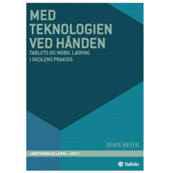 Med teknologien ved hånden: Tablets og mobil læring i skolens praksis