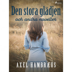 Den stora glädjen och andra noveller