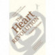 The Heart Revolution®: Transform Your Life, Transform Your Business