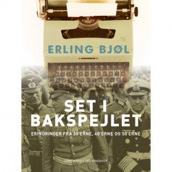 Set i bakspejlet. Erindringer fra 30’erne, 40’erne og 50’erne