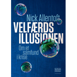 Velfærdsillusionen: Er Danmark et mønstersamfund?