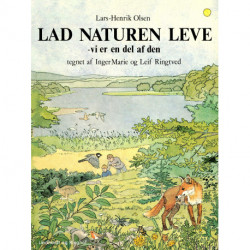 Lad naturen leve - vi er en del af den