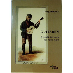 Guitaren: et eksotisk instrument i den danske musik - optegnelser om gitarens historie i Danmark indtil 1960