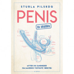 PENIS – en håndbog: Myter og sandheder om mandens vigtigste værktøj