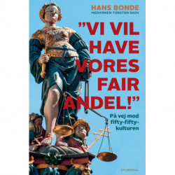 "Vi vil have vores fair andel!": På vej mod fifty-fifty-kulturen