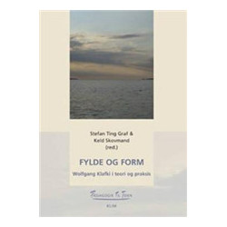 Fylde og form: Wolfgang Klafki i teori og praksis