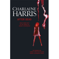 After Dead: What Came Next in the World of Sookie Stackhouse