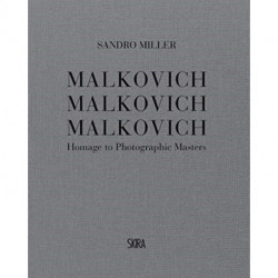 Malkovich Malkovich Malkovich: Homage to Photographic Masters