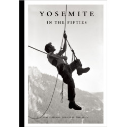 Yosemite in the Fifties: The Iron Age