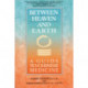 Between Heaven and Earth: A Guide to Chinese Medicine