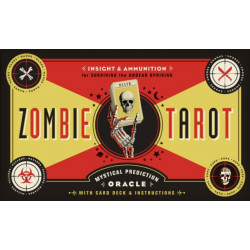 The Zombie Tarot: An Oracle of the Undead with Deck and Instructions