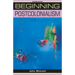 Beginning Postcolonialism