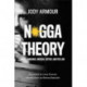 N*gga Theory: Race, Language, Unequal Justice, and the Law