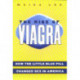 The Rise of Viagra: How the Little Blue Pill Changed Sex in America