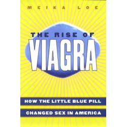 The Rise of Viagra: How the Little Blue Pill Changed Sex in America