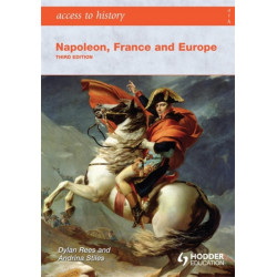 Access to History: Napoleon, France and Europe Third Edition