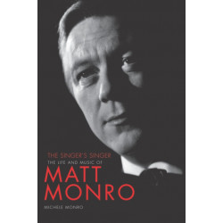 Matt Monro: The Singer's Singer: The Singer's Singer