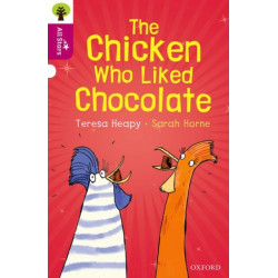 Oxford Reading Tree All Stars: Oxford Level 10: The Chicken Who Liked Chocolate