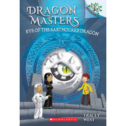 Eye of the Earthquake Dragon: A Branches Book (Dragon Masters -13): A Branches Book