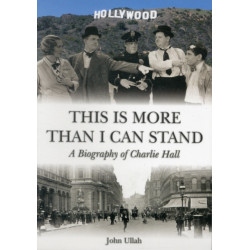 This is More Than I Can Stand: A Biography of Charlie Hall
