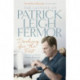 Dashing for the Post: The Letters of Patrick Leigh Fermor