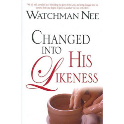 CHANGED INTO HIS LIKENESS