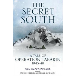 The Secret South: A Tale of Operation Tabarin, 1943-46