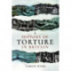 A History of Torture in Britain