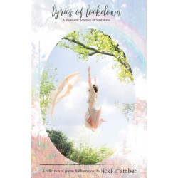 Lyrics of Lockdown: A Shamanic Journey of SoulShare