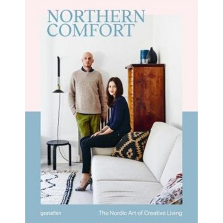 Northern Comfort: The Nordic Art of Creative Living