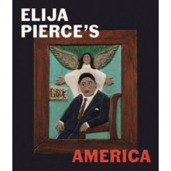 Elijah Pierce's America