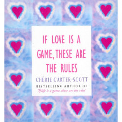 If Love Is A Game, These Are The Rules