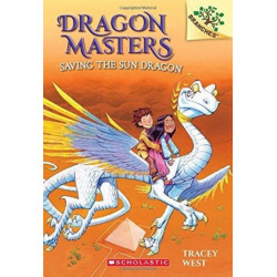 Saving the Sun Dragon: A Branches Book (Dragon Masters -2)