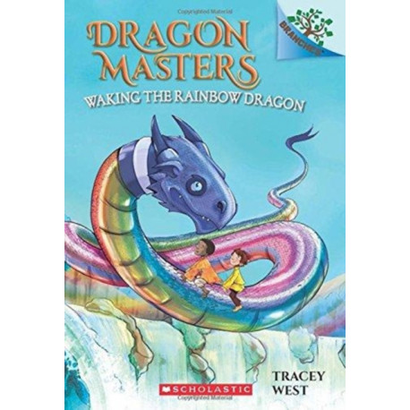 Waking the Rainbow Dragon: A Branches Book (Dragon Masters -10)