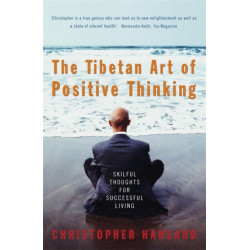 The Tibetan Art Of Positive Thinking