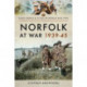 Norfolk at War 1939 - 1945