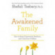 The Awakened Family: How to Raise Empowered, Resilient, and Conscious Children.