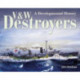 V & W Destroyers: A Developmental History