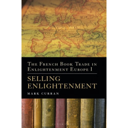 The French Book Trade in Enlightenment Europe I: Selling Enlightenment