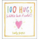 100 Hugs: A Little Book of Comfort