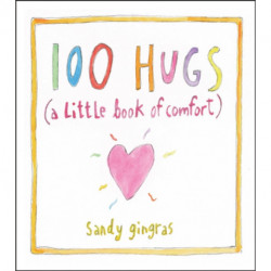 100 Hugs: A Little Book of Comfort