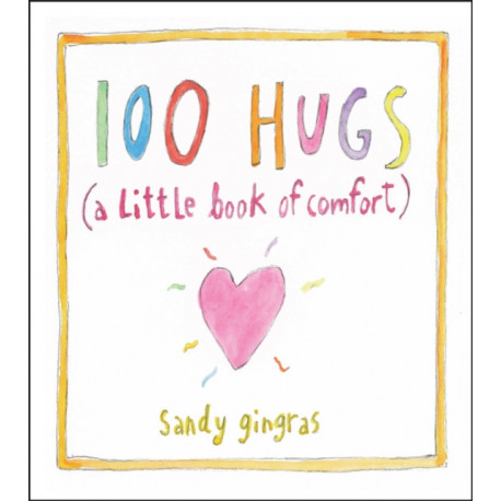 100 Hugs: A Little Book of Comfort
