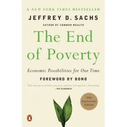 The End of Poverty: Economics Possibilities for Our Time