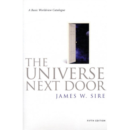 The Universe Next Door: A Basic Worldview Catalogue