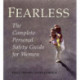 Fearless: The Complete Personal Safety Guide for Women