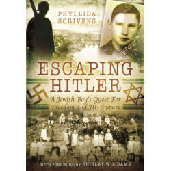 Escaping Hitler: A Jewish Boy's Quest for Freedom and His Future