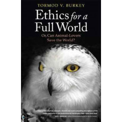 Ethics for a Full World: Or, Can Animal-Lovers Save the World?