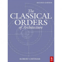 The Classical Orders of Architecture
