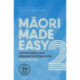 Maori Made Easy 2