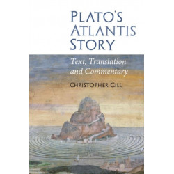 Plato's Atlantis Story: Text, Translation and Commentary